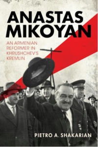 Anastas Mikoyan: An Armenian Reformer in Khrushchev&rsquo;s Kremlin
Author: Pietro A. Shakarian
Publisher: Indiana University Press
Publication date: August 5, 2025
Language: English
Print length: 376 pages
ISBN-10: 0253073545
ISBN-13: 978-0253073549